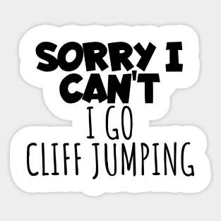 Cliff jumping sorry i can't Sticker